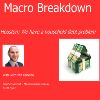 Macro Breakdown: Houston we have a household debt problem